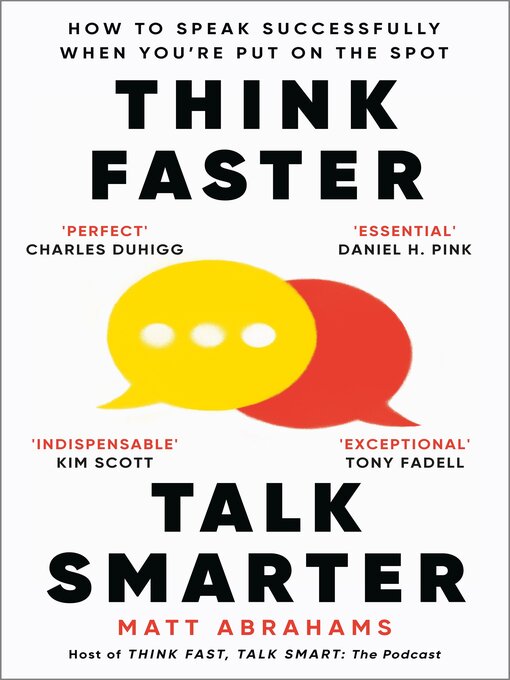 Title details for Think Faster, Talk Smarter by Matt Abrahams - Wait list
